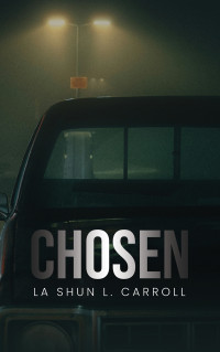 La Shun L. Carroll — Chosen