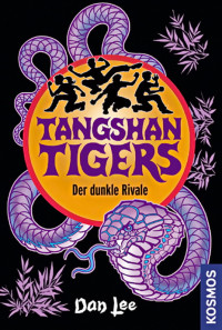 Lee, Dan — Tangshan Tigers 04 - Der dunkle Rivale