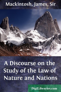 Sir James Mackintosh — A Discourse on the Study of the Law of Nature and Nations