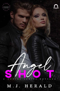 M.J. Herald — Angel Shot: Zodiac Series - Romance Bunnies