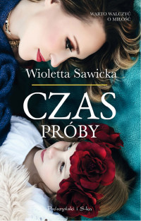 Wioletta Sawicka — Czas próby