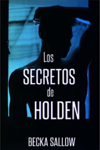 Becka Sallow — Los secretos de Holden