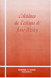 João Wesley — Coletânea da Teologia de João Wesley