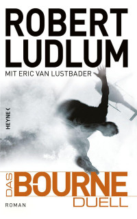 Robert Ludlum — Jason Bourne 08 - Das Bourne Duell