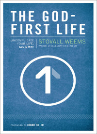 Stovall Weems; — The God-First Life