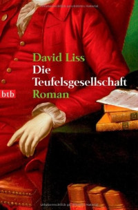 Liss, David — Die Teufelsgesellschaft
