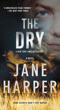 Jane Harper — The Dry: A Novel