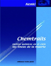 Amitie Nenki — Chemtrails. Rastros Mortales en El Cielo