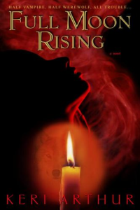 Keri Arthur [Arthur, Keri] — Full Moon Rising: A Riley Jenson Guardian Novel
