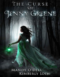 Kimberly Loth & Mandy O'Dell — The Curse of Jenny Greene