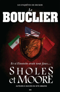 Lynn Sholes & Joe Moore — Les enquêtes de Decker, livre 2 - Le Bouclier