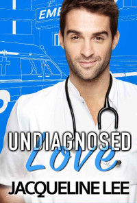 Jacqueline Lee [Lee, Jacqueline] — Undiagnosed Love