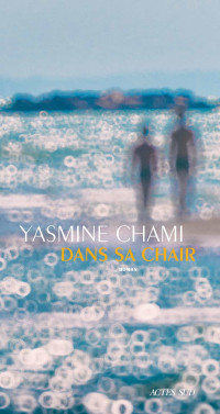 Yasmine Chami — Dans sa chair