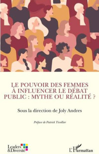 Joly Andres — Le pouvoir des femmes à influencer le débat public : mythe ou réalité ?