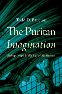 Todd D. Baucum; — The Puritan Imagination