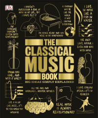 Dorling Kindersley — The Classical Music Book