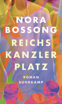 Nora Bossong — Reichskanzlerplatz