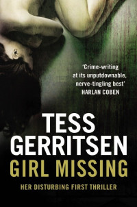 Tess Gerritsen — Girl Missing