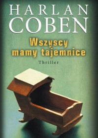 Harlan Coben — Wszyscy Mamy Tajemnice