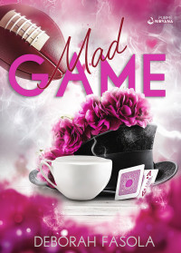 Deborah Fasola — Mad Game