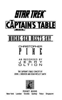 Jerry Oltion; — Star Trek: The Captain's Table #6: Christopher Pike: Where Sea Meets Sky