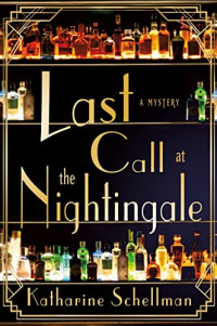 Katharine Schellman — Last Call at the Nightingale (Nightingale Mystery 1)