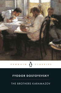 Fyodor Dostoyevsky — The Brothers Karamazov (Penguin Classics S.)