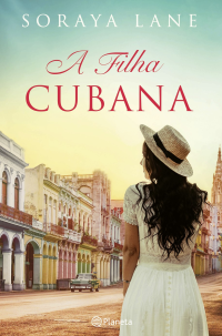 Soraya Lane — A filha cubana