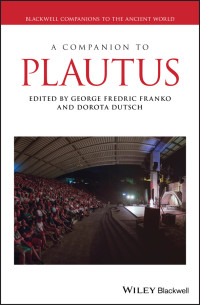 Franko, George Fredric;Dutsch, Dorota; & Dorota Dutsch — A Companion to Plautus