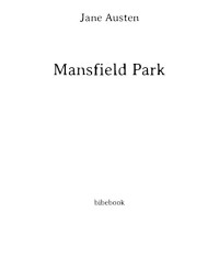 Austen, Jane [Austen, Jane] — Mansfield Park: By Jane Austen : Illustrated & Unabridged