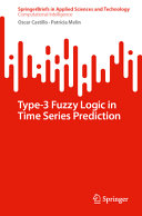 Oscar Castillo, Patricia Melin — Type-3 Fuzzy Logic in Time Series Prediction