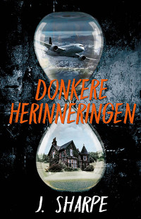 J. Sharpe — Donkere Herinneringen