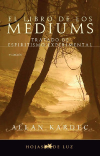 Allan Kardec — El libro de los médiums