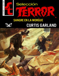 Garland, Curtis — Sangre en La Morgue