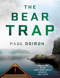 Doiron, Paul — The Bear Trap: A Mike Bowditch Short Story