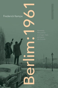 Frederick Kempe — Berlim - 1961