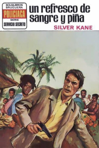 Silver Kane — Un refresco de sangre y piña
