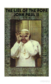 Dr. Monsignor Rafael Rodriguez Guillen — The Lies of Pope John Paul II (2004)