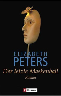 Elizabeth Peters [Peters, Elizabeth] — Der letzte Maskenball