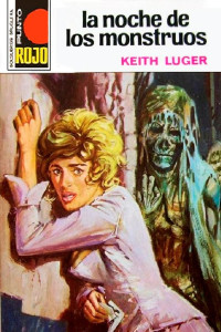 Keith Luger — La noche de los monstruos (2ª Ed.)