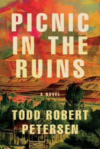 Todd Robert Petersen [Petersen, Todd Robert] — Picnic In the Ruins