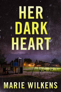 Marie Wilkens — Her Dark Heart