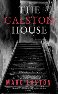 Marc Layton [Layton, Marc] — The Galston House