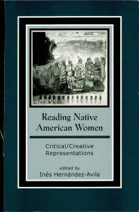 Inés Hernández-Avila — Reading Native American Women