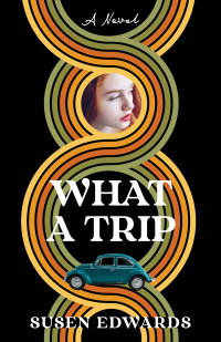 Susen Edwards — What A Trip