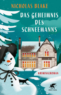 Nicholas Blake; — Das Geheimnis des Schneemanns