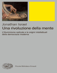 Jonathan Israel — Una rivoluzione della mente