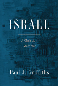 Paul J. Griffiths; — Israel