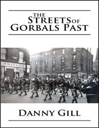 Danny Gill [Gill, Danny] — The Streets of Gorbals Past