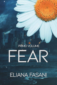 Eliana Fasani — Fear: Contact Saga (Italian Edition)